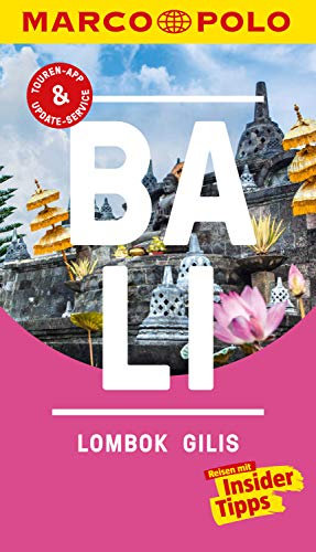 MARCO POLO Reiseführer Bali, Lombok, Gilis: Inklusive Insider-Tipps, Touren-App, Update-Service und offline Reiseatlas (MARCO POLO Reiseführer E-Book)