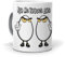 mundohuevo Taza No me toques los Huevos