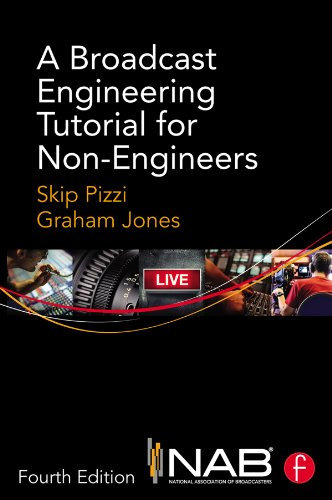 A Broadcast Engineering Tutorial for Non-Engineers (English Edition)