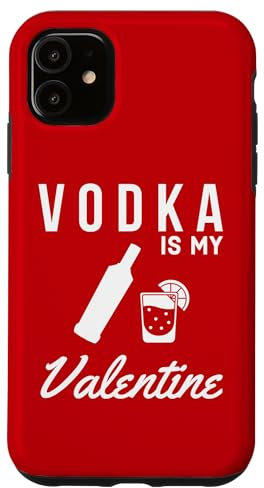 Hülle für iPhone 11 Vodka Is My Valentine Lustige Valentinstag Trinkparty