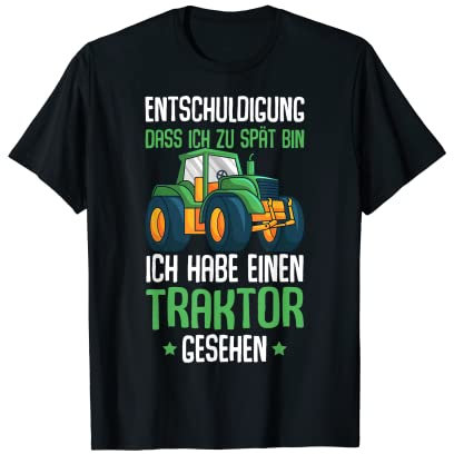 Lustige Landwirtschaft & Traktor Geschenke Entschuldigung das ich zu spät bin Traktor Trecker Kinder T-Shirt Schwarz S