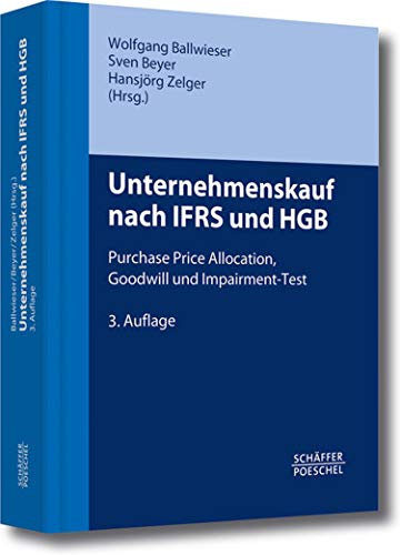 Unternehmenskauf nach IFRS und HGB: Purchase Price Allocation, Goodwill und Impairment-Test