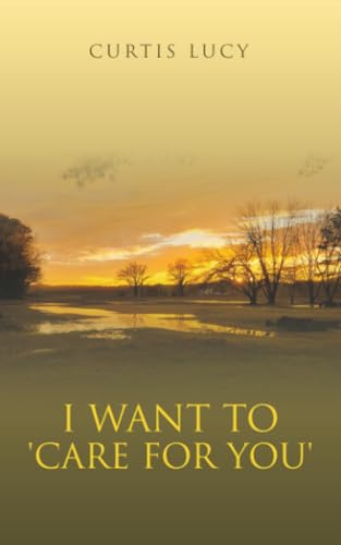 I Want To 'CARE FOR YOU'