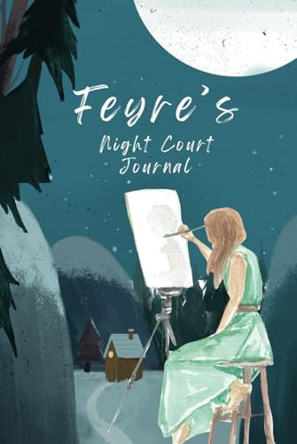 Hardcover Feyre's Night Court Journal: An ACOTAR Fan-Inspired Lined Notebook with Character Dialogue: Join Feyre in her journey to literacy!