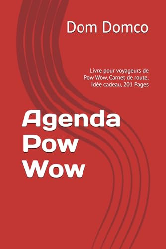 Agenda Pow Wow: Livre pour voyageurs de Pow Wow, Carnet de route, Idée cadeau, 201 Pages