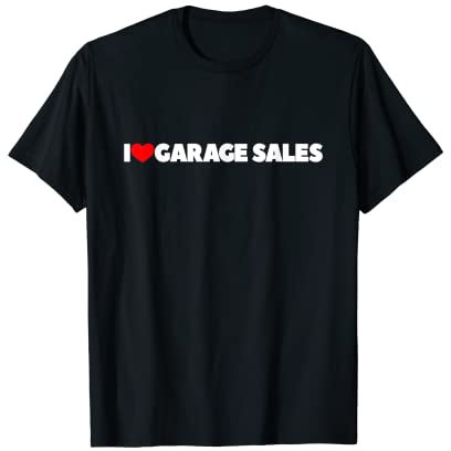 I Love (Herz) Garage Sales T-Shirt