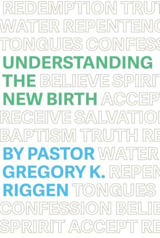 Understanding the New Birth (Understanding Apostolic Doctrine, Band 2)