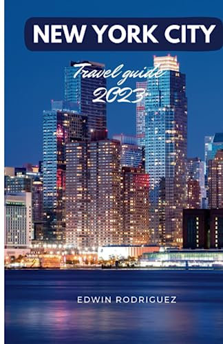 NEW YORK CITY TRAVEL GUIDE 2023: Updated Pocket guide