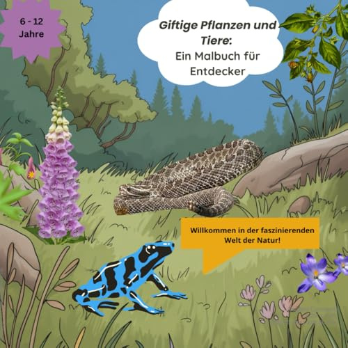 Giftige Pflanzen und Tiere: Ein Malbuch für Entdecker