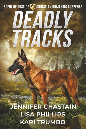 Deadly Tracks: A Christian Romantic Suspense Collection (Scent of Justice, Band 2)