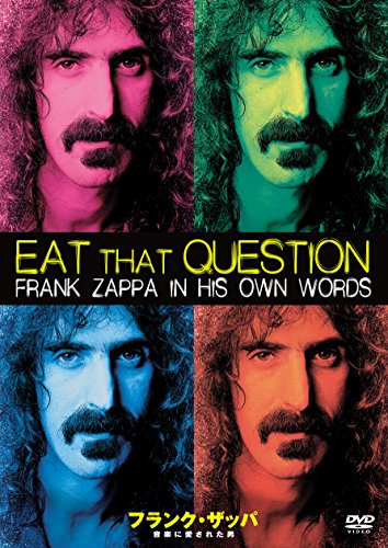 Frank Zappa - Eat That Question: Frank Zappa In His Own Words [Edizione: Giappone]