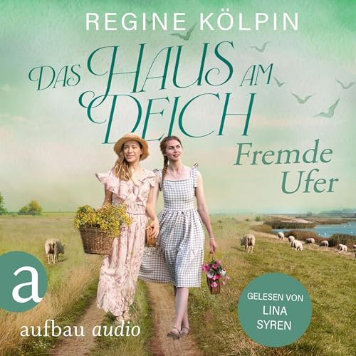 Das Haus am Deich - Fremde Ufer: Das Haus am Deich 1