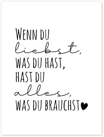 Posterlounge Wenn du liebst, was du hast, hast du alles, was du brauchst. Poster von Heyduda 13 x 18 cm Schwarz-Weiß Wandbilder Wanddeko