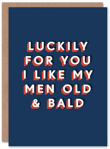Artery8 Luckily For You I Like My Men Old And Bald Funny For Him Husband Birthday Card