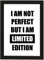 Poster DIN A4 I AM NOT Perfect BUT I AM Limited Edition, gerahmt mit schwarzem Bilderrahmen, Geschenk, Geschenkidee, Geburtstagsgeschenk, Poster mit Rahmen, Kunstdruck, Typographie (Limited Edition)