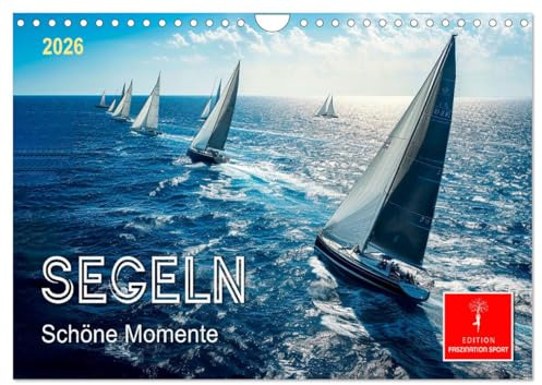 Segeln - schöne Momente (Wandkalender 2026 DIN A4 quer), CALVENDO Monatskalender: Sonne, Wind und Wellen bis zum Horizont. (CALVENDO Sport)