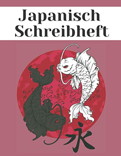 Japanisch Schreibheft: Kanji Schreibheft | Japanisch Heft | Japanisch Vokabeln | Genkouyoushi Übungsheft