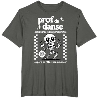 Cadeau Prof de Danse Humour Professeur de Danse Femme Homme T-Shirt