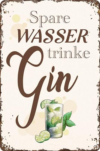 30 x 20 cm Blechschild – lustiger Spruch - Spare Wasser trinke Gin
