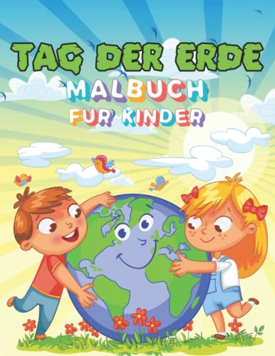 Tag der Erde Malbuch für Kinder: Earth Day pädagogische Malbuch für Vorschüler Save Earth Malbuch Geschenkidee für Kleinkinder Kinder zu feiern Earth ... mit Reinigung Natur Pflanzung Bäume Recycling