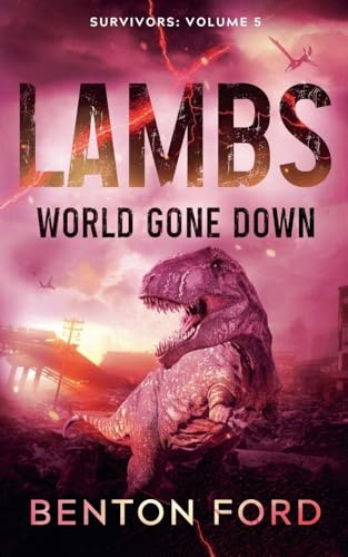 Lambs: World Gone Down (Survivors: Volume 5)