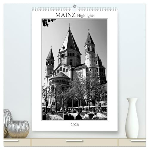 Mainz Highlights (hochwertiger Premium Wandkalender 2026 DIN A2 hoch), Kunstdruck in Hochglanz: Mainz am Rhein - historisch und modern, still und ... Blickwinkeln zeigt. (CALVENDO Orte)