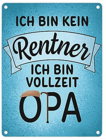 Ich bin kein Rentner ich bin Vollzeit Opa Metallschild in 15x20 cm witziges Blechschild für einen Großvater der Enkelkinder bekommen hat und sich für sein Alter noch fit fühlt