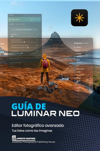 Guía de Luminar Neo, editor fotográfico avanzado: Tus Fotos Como Las Imaginas (Software de Edición Fotográfica)