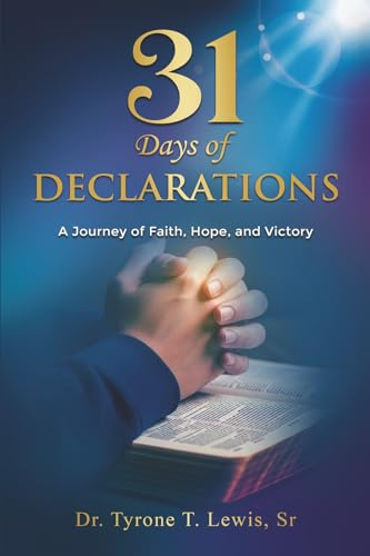 31 Days of Declarations: A Journey of Faith, Hope, and Victory