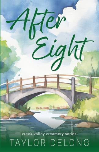 After Eight (Creek Valley Creamery, Band 2)
