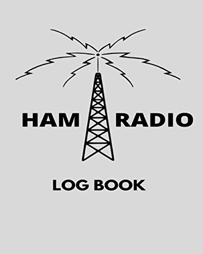 Ham Radio Log Book/Amateur Radio log book: Amateur Radio Operator Station Log Book/ ham radio logbook/ ham book
