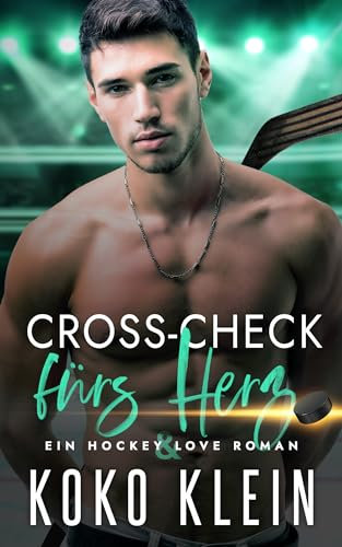 Hockey & Love - Cross-Check fürs Herz: Eine Friends to Lovers Gay Sport Romanze