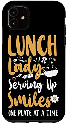 iPhone 11 Lunch Lady Lunch Lady Serving Up Smiles One Plate At A Time Case