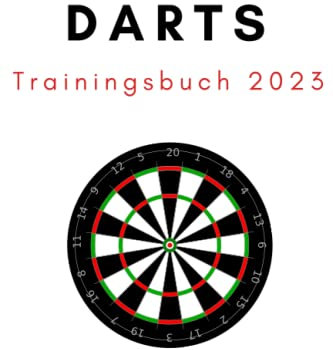 Darts Trainingsbuch 2023: Übungen für Darter