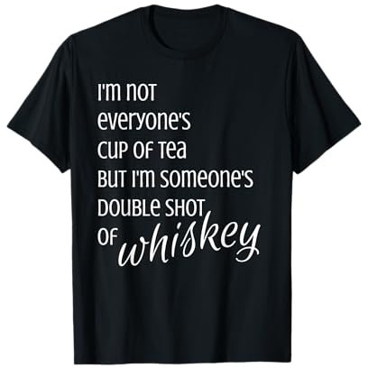 I'm Not Everyone's Cup Of Tea T-Shirt