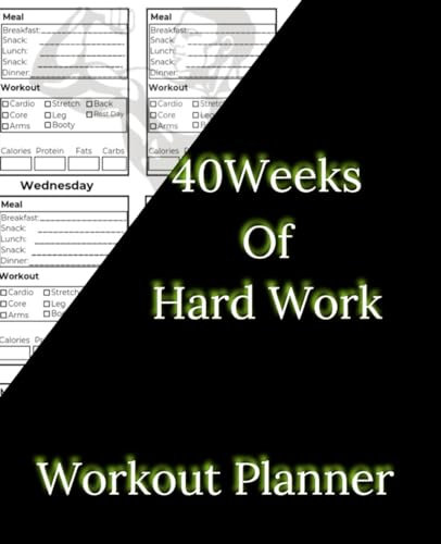 Workout Planner: 40 Weeks of Hard Work