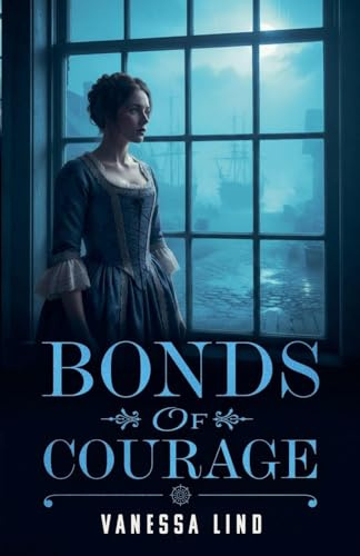Bonds of Courage (Daughters of Liberty, Band 5)