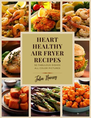 Fabulous Heart Healthy Air Fryer Recipes