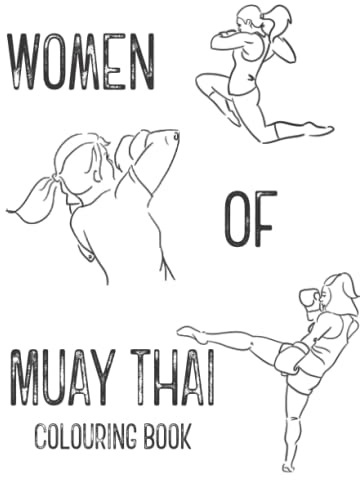 Women of Muay Thai Colouring Book (Colouring Books, Band 4)