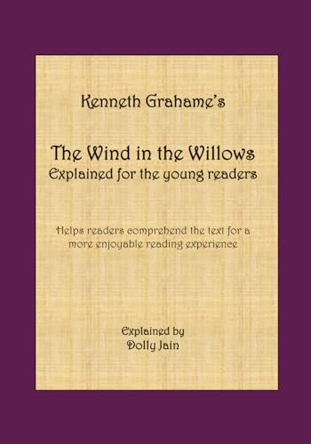 The Wind in the Willows: Explained for the young readers