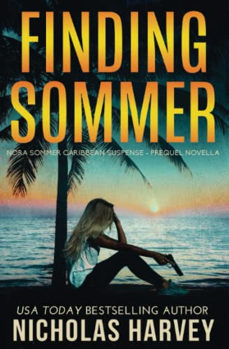 Finding Sommer: Nora Sommer Caribbean Suspense - Prequel Novella