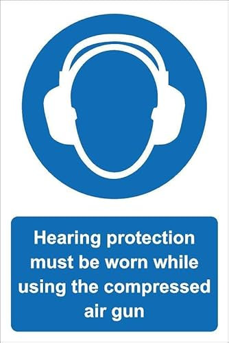 Hearing protection must be worn while using the compressed air gun - 1mm flexible Plastic sign (200mm x 150mm)