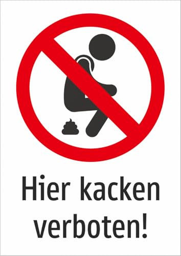 Schild: Hier kacken verboten! - 297x210mm einseitiger Druck | Aluverbundschild