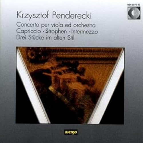 Penderecki: Concerto Per Viola / Capriccio / Strophen / Intermezzo / Drei Stücke Im Alten Stil