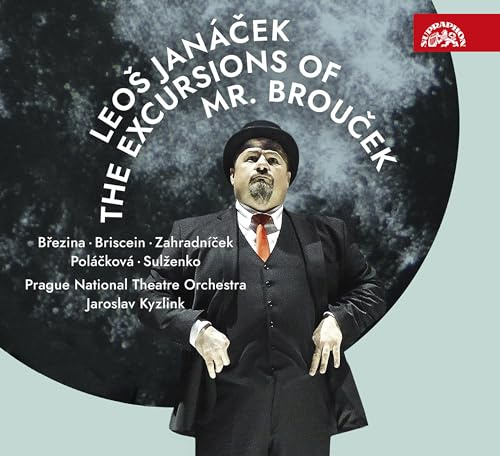 Leos Janácek: The Excursions of Mr. Broucek