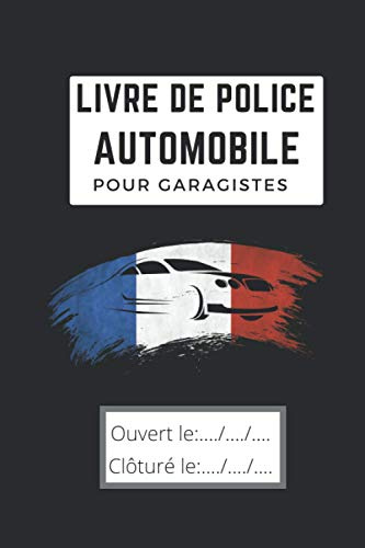 Livre de Police Automobile: Pour Garagistes et Revendeurs de Véhicules