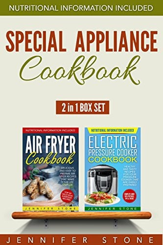 Special Appliance Cookbook Box Set (2 in 1): Everyday Air Fryer and Electric Pressure Cooker Recipes That are Easily Prepared