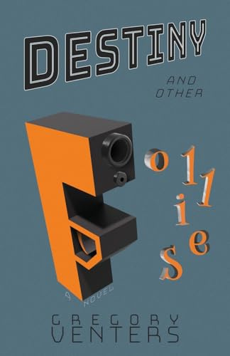 Destiny and Other Follies