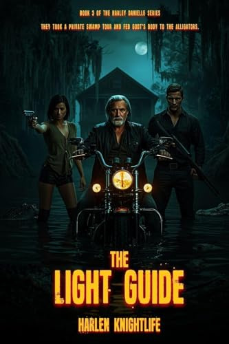 THE LIGHT GUIDE (The Harley Danielle, Band 3)