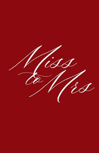 Miss to Mrs: A Junk Journal for all Brides to Be